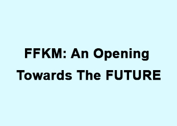 FFKM: An Opening Towards The FUTURE
